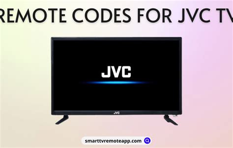 JVC TV’s Universal Remote Codes & Program Instructions.